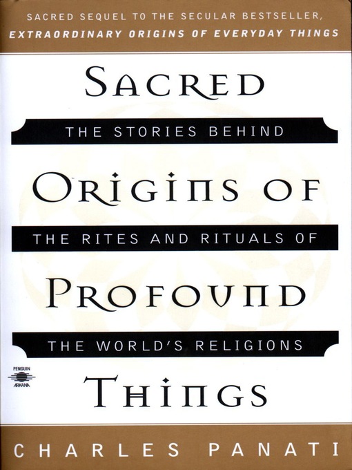 Title details for Sacred Origins of Profound Things by Charles Panati - Available